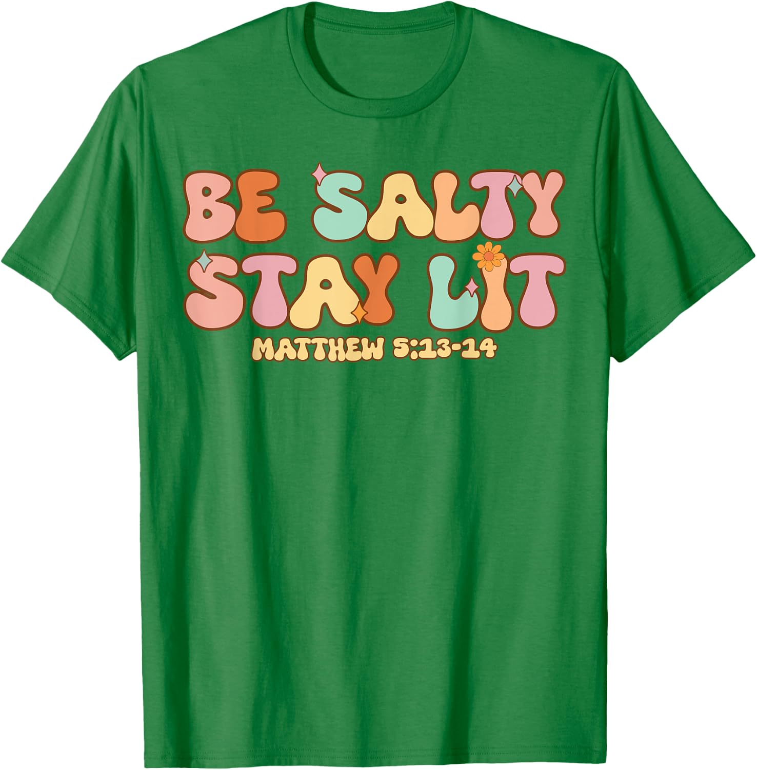 Women Christian-Shirt Be Salty Stay Lit Matthew Groovy Jesus T-Shirt - T-Shirt | Irish Green