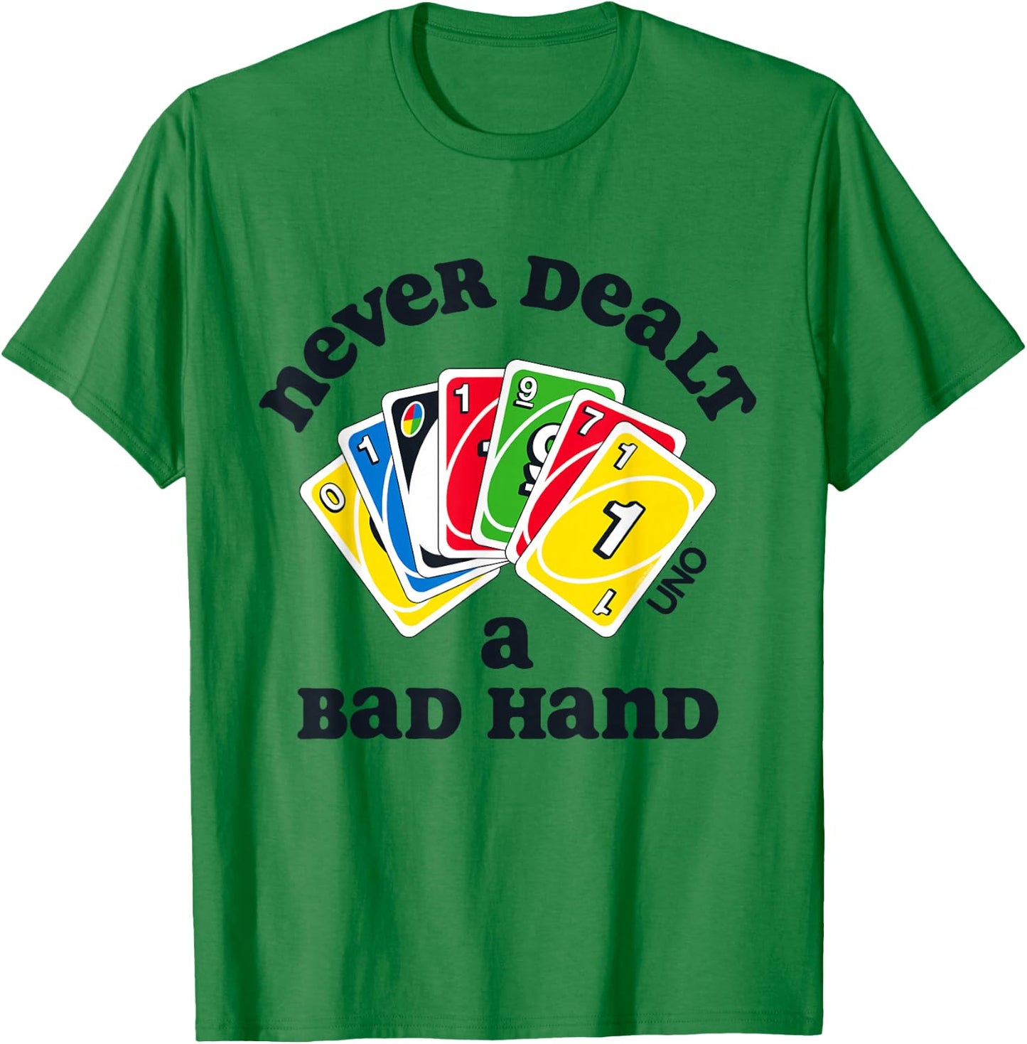UNO - Never Dealt a Bad Hand T-Shirt - T-Shirt | Irish Green