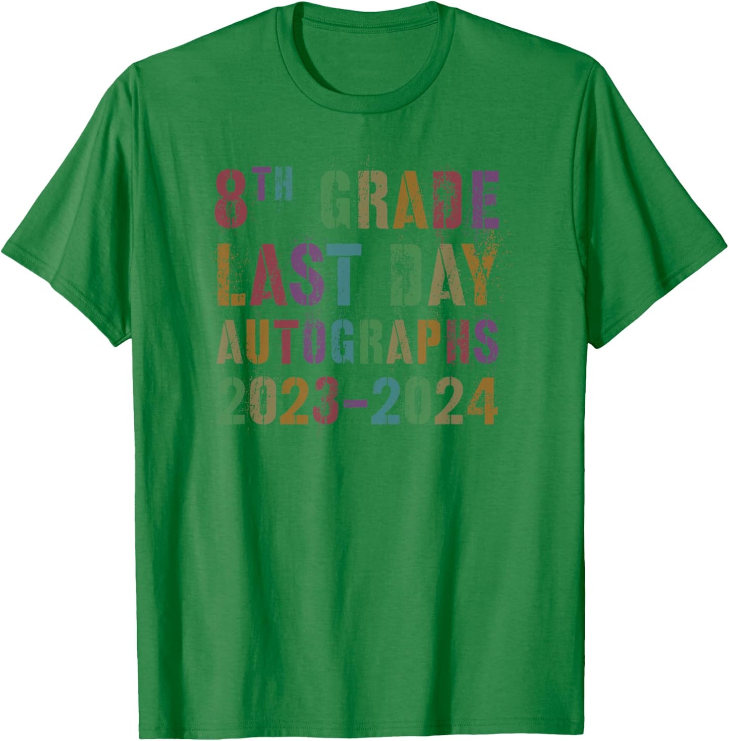 DIY EIGHTH GRADE AUTOGRAPHS 2024 Last Day Signature T-Shirt - T-Shirt | Irish Green