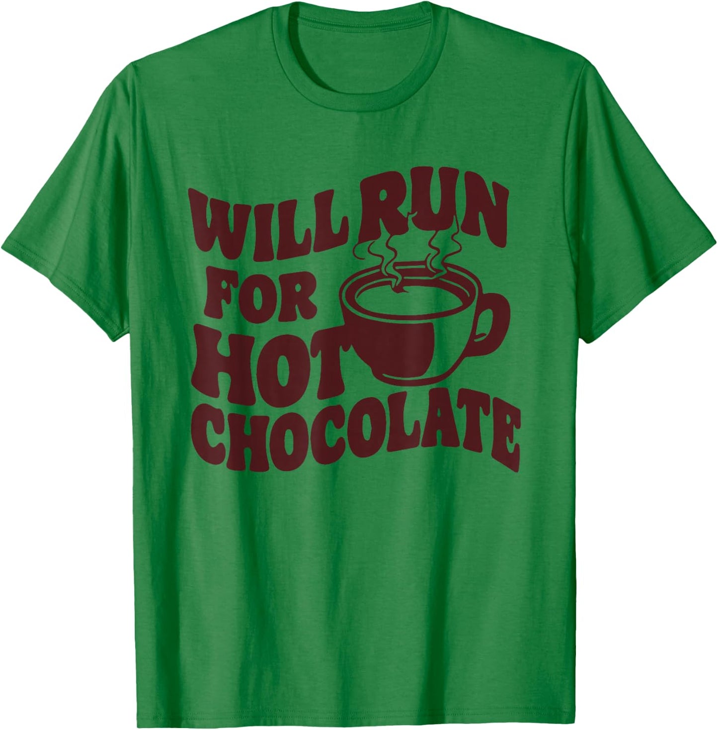 Will Run For Hot Chocolate Runner Race T-Shirt - T-Shirt | Irish Green