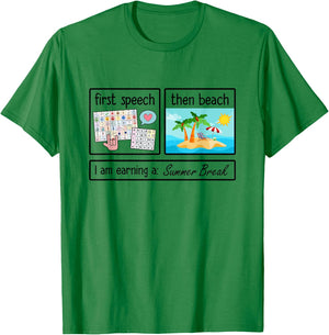 First Speech Then Beach I'm Earning A Summer Break Teacher Women Kids T-Shirt - T-Shirt | Irish Green