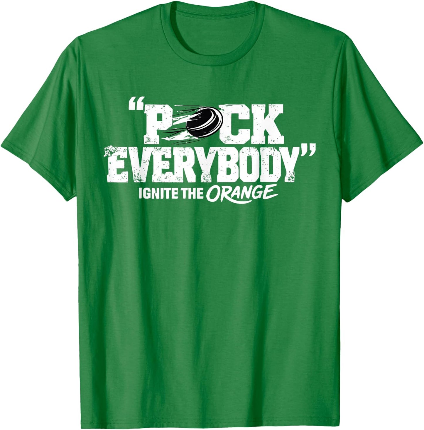 Puck Everybody Orange for Hockey Lover T-Shirt - T-Shirt | Irish Green