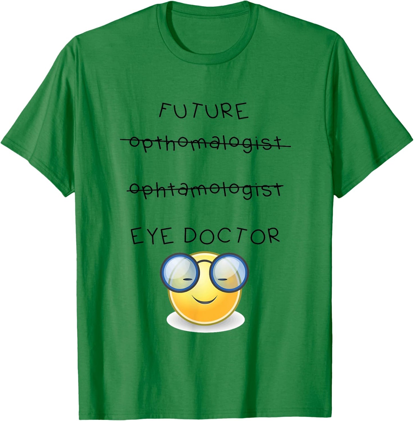 Future ophthalmologist eye doctor ophthalmology T-Shirt - T-Shirt | Irish Green