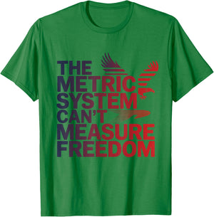 The Metric System Can't Measure Freedom Eagle USA Flag T-Shirt - T-Shirt | Irish Green