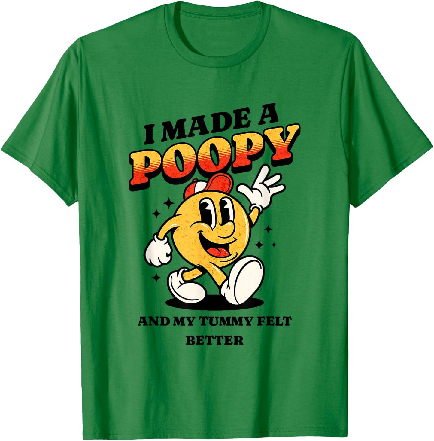 I Made a Poopy and My Tummy Felt Better Adult Humor Meme T-Shirt - T-Shirt | Irish Green