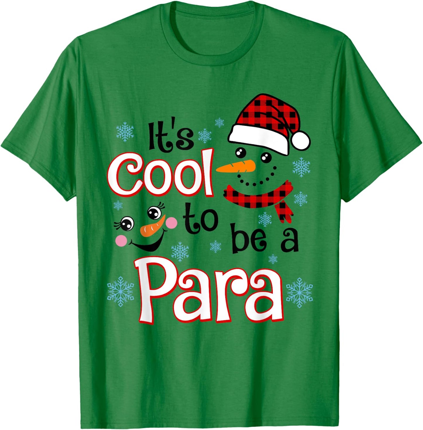 It's Cool To Be a Paraprofessional Snowman Winter Christmas T-Shirt - T-Shirt | Irish Green