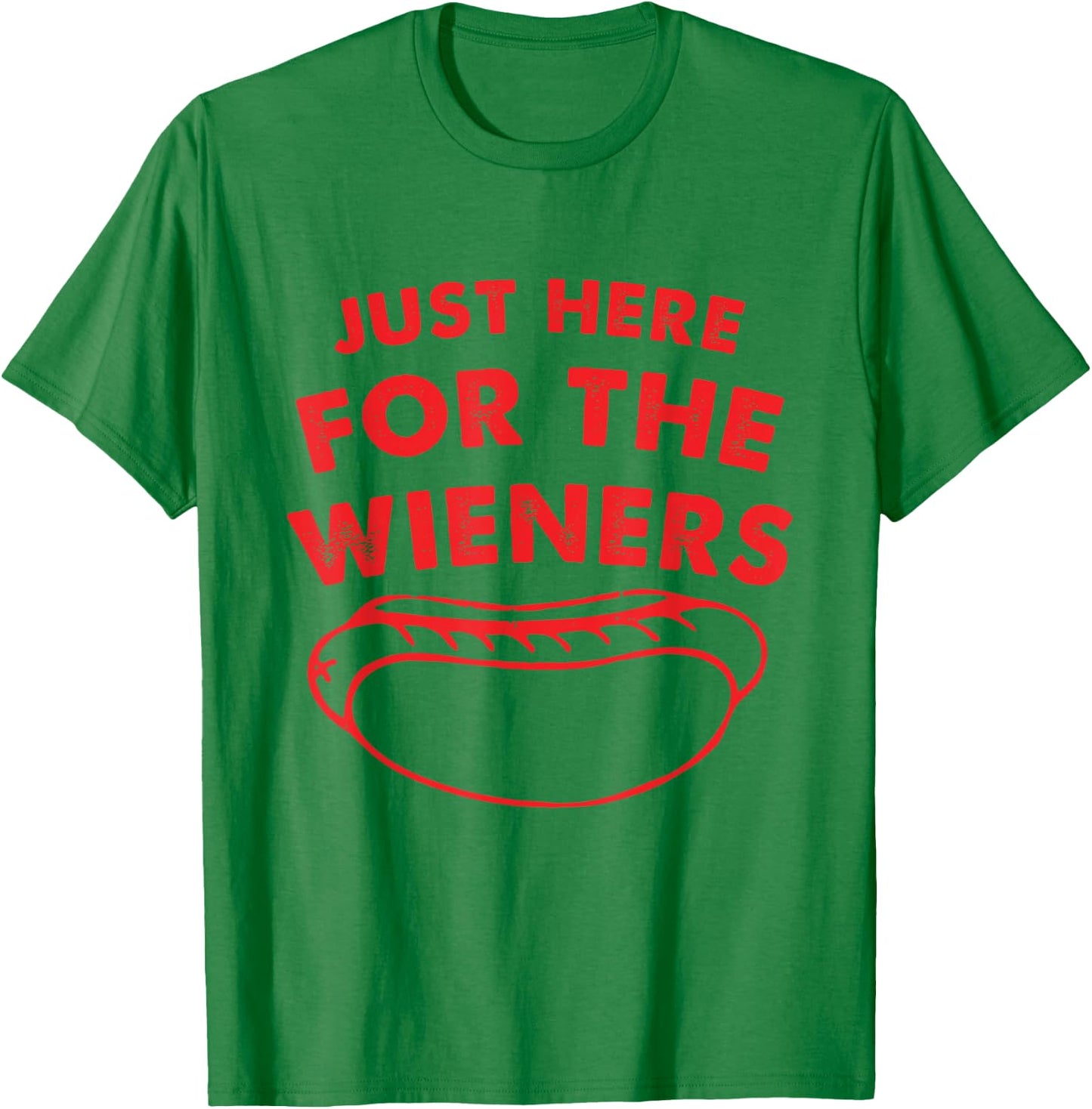 Just Here for The Wieners Funny Hot Dog 4th of July American T-Shirt - T-Shirt | Irish Green