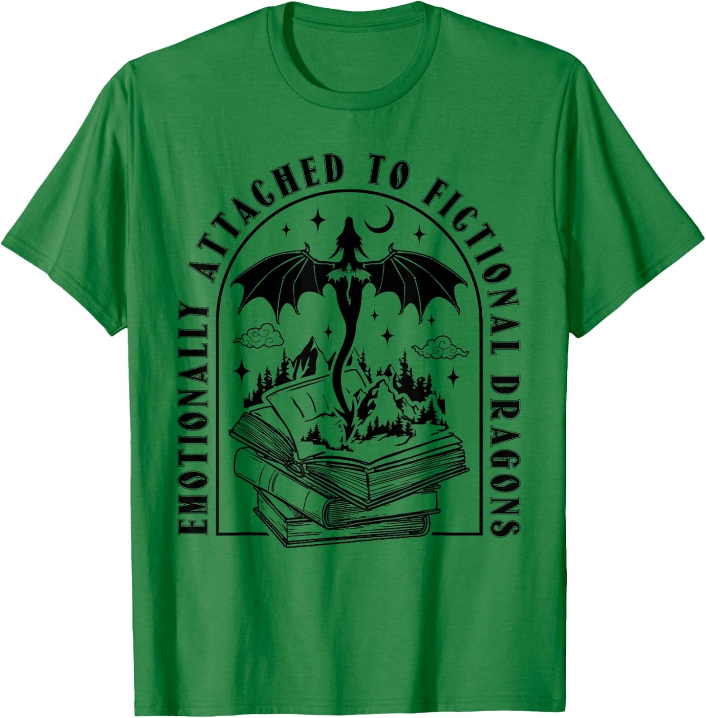 Emotionally Attached To Fictional Dragons Books Lover Funny T-Shirt - T-Shirt | Irish Green