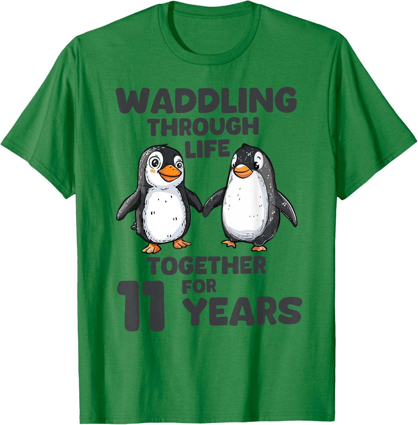 Waddling Through Life Together 11 Years Wedding Anniversary T-Shirt - T-Shirt | Irish Green