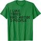 I Like Trees And Maybe 3 People Funny Trees Lover T-Shirt - T-Shirt | Irish Green