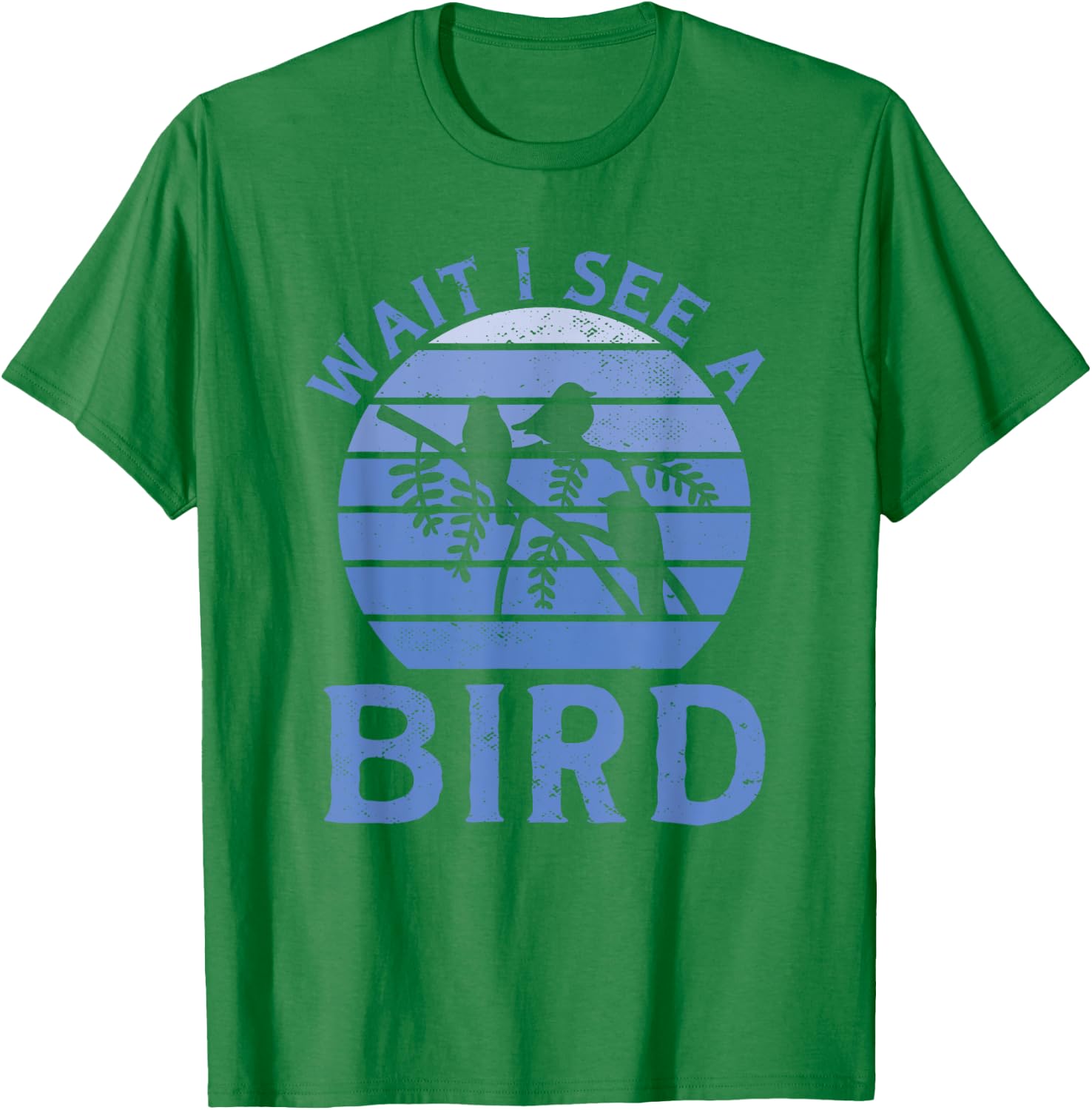 Bird Watching Wait I See A Bird Birding T-Shirt - T-Shirt | Irish Green