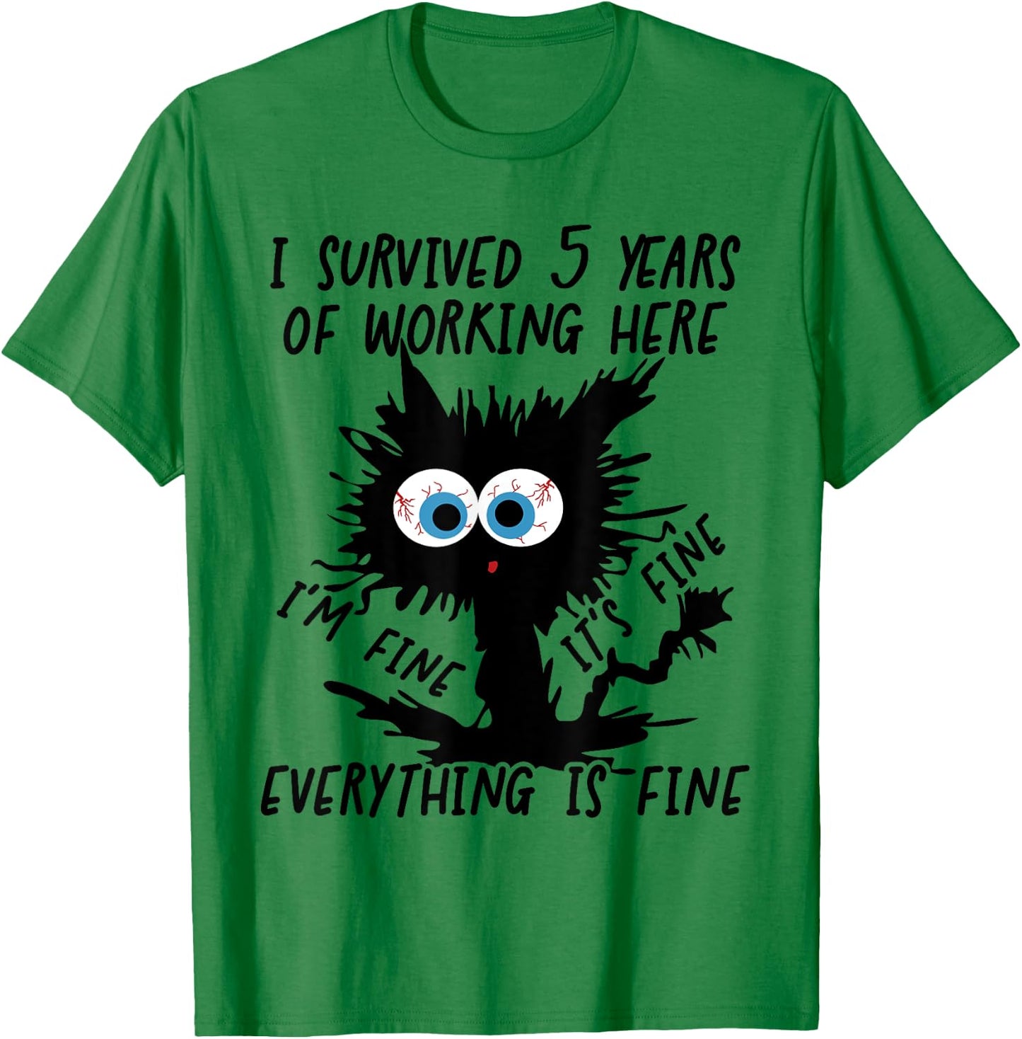 I Survived 5 Years Of Working Here T-Shirt - T-Shirt | Irish Green