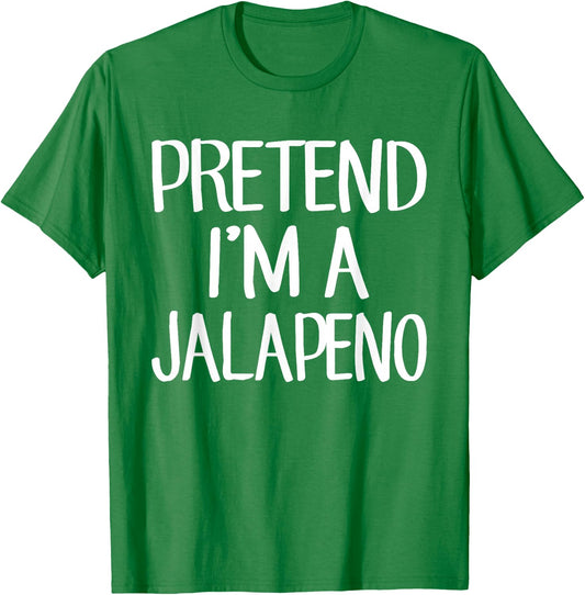 Pretend I'm A Jalapeno Costume Family Lazy Easy Halloween T-Shirt - T-Shirt | Irish Green
