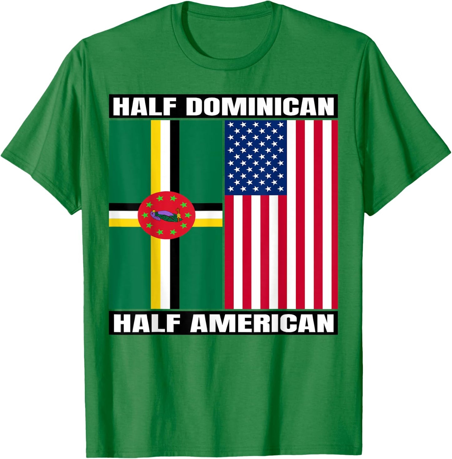 Half American Half Dominican Roots USA Dominica Island Flag T-Shirt - T-Shirt | Irish Green