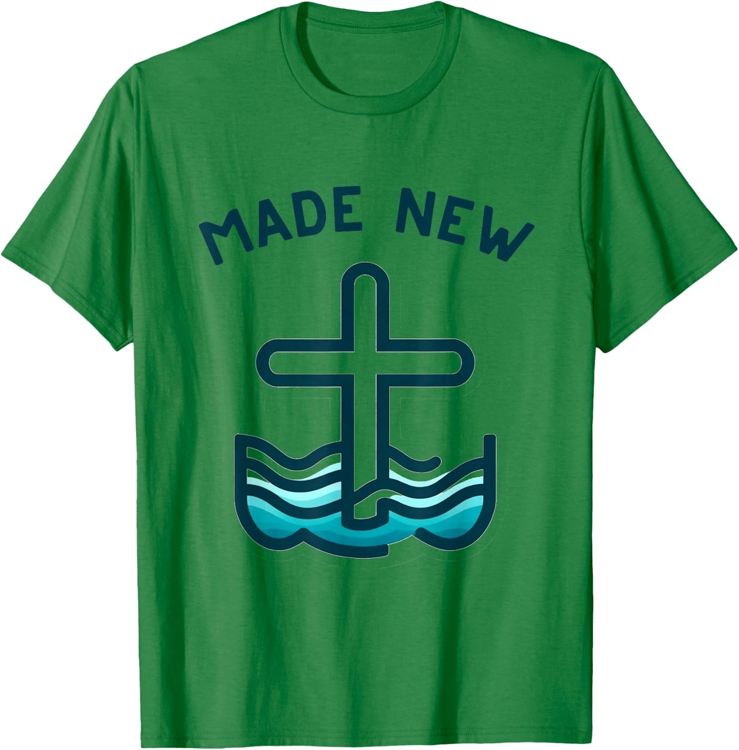 MADE NEW, Christian Water Baptism Baptize T-Shirt - T-Shirt | Irish Green