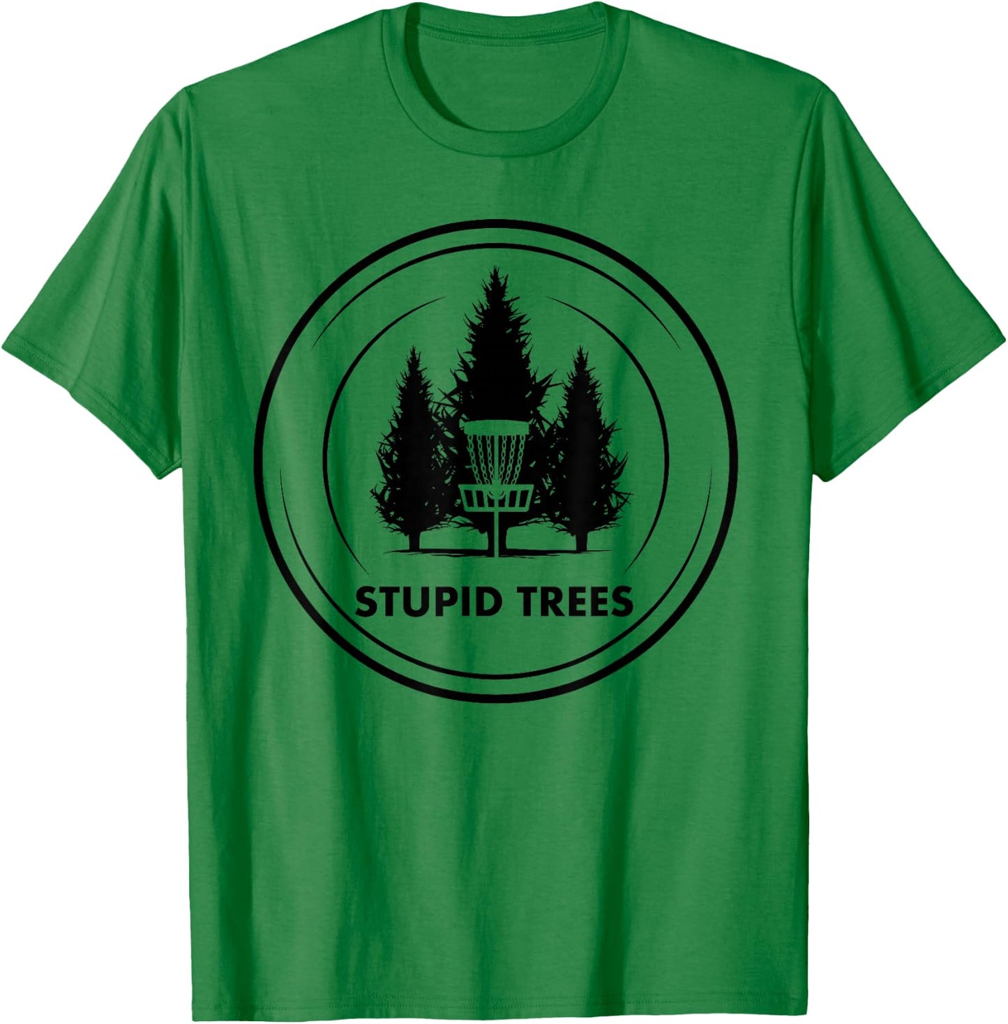 Stupid Trees Disc Golf Frisbee Golf Funny Humor Graphic T-Shirt - T-Shirt | Irish Green