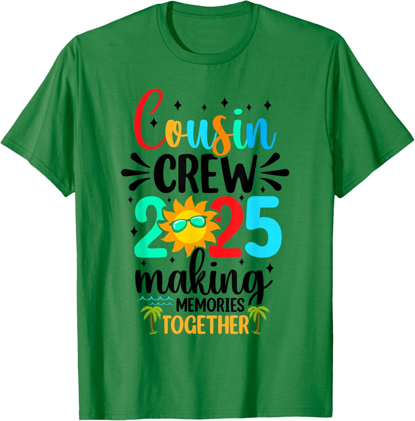 Cousin crew 2025 Summer Vacation Beach Family Trips Matching T-Shirt - T-Shirt | Irish Green