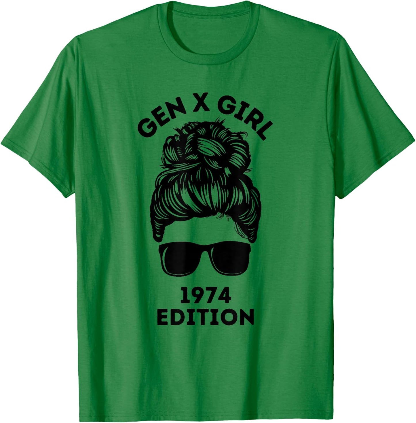 Gen X Girl 1974 Edition Messy Bun Birthday Generation X T-Shirt - T-Shirt | Irish Green
