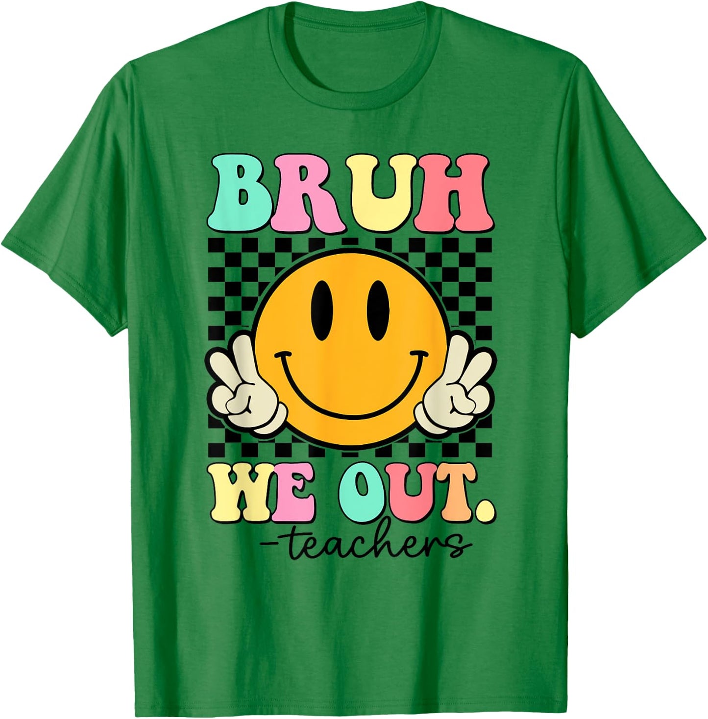 Bruh We Out Teachers End Of School Year Teacher Summer Women Girls Kids T-Shirt - T-Shirt | Irish Green