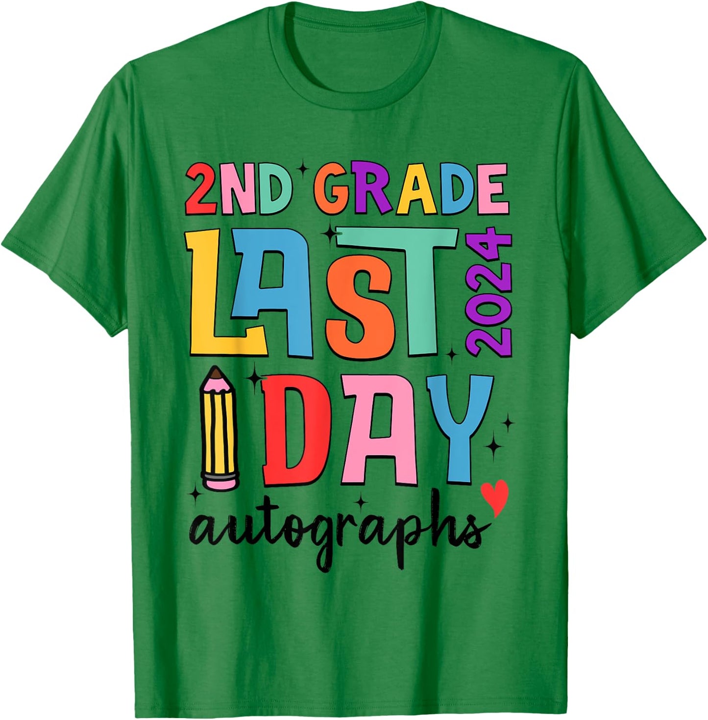 Last Day Autographs 2nd Grade Teachers Students 2023-2024 Women Girls Kids T-Shirt - T-Shirt | Irish Green