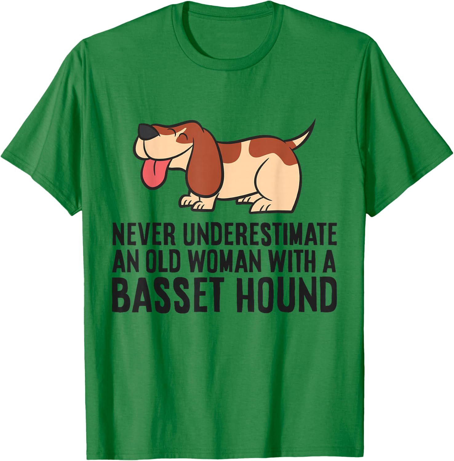 Never Underestimate An Old Woman With A Basset Hound T-Shirt - T-Shirt | Irish Green