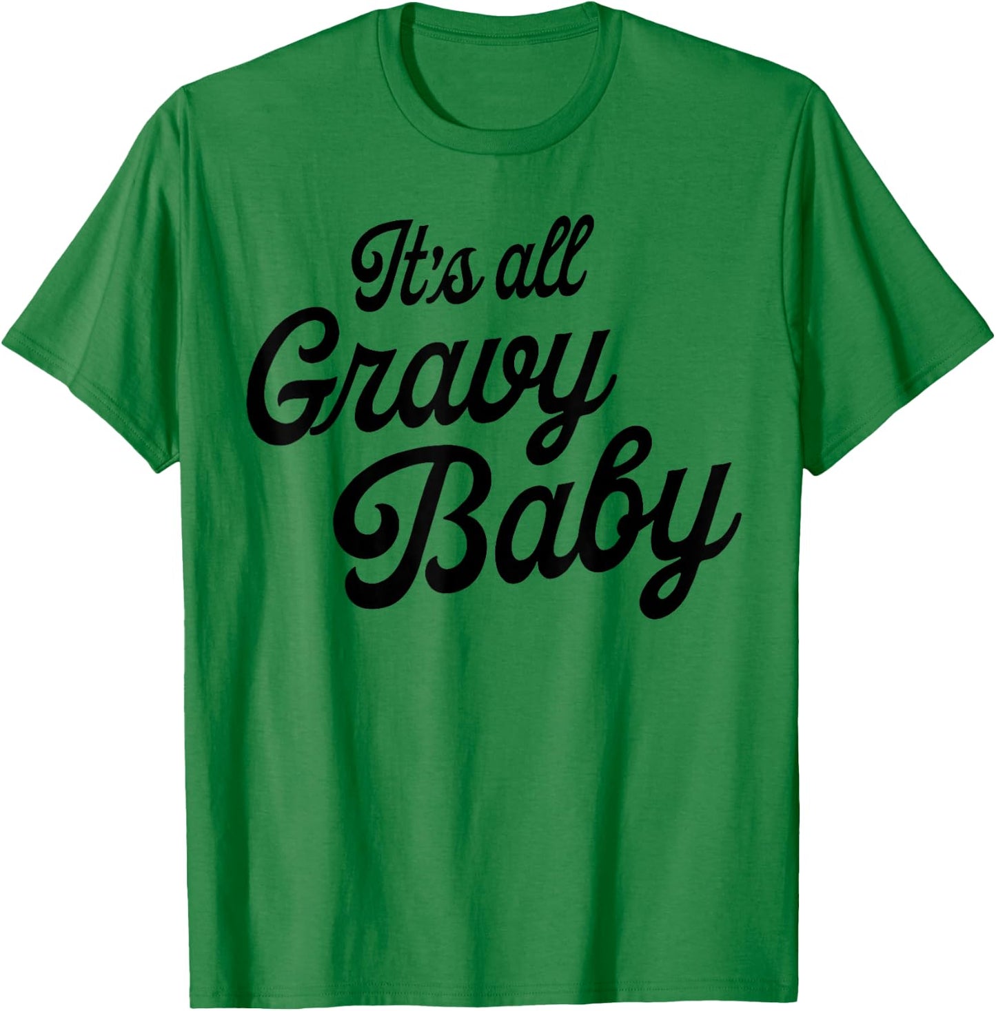 It's All Gravy Baby T-Shirt - T-Shirt | Irish Green