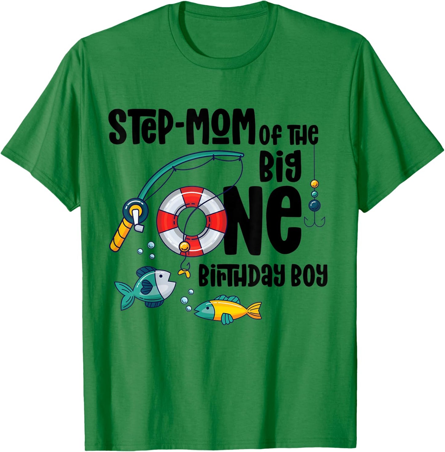 Step-mom Big One 1-Year-Old Boy Fishing Birthday T-Shirt - T-Shirt | Irish Green