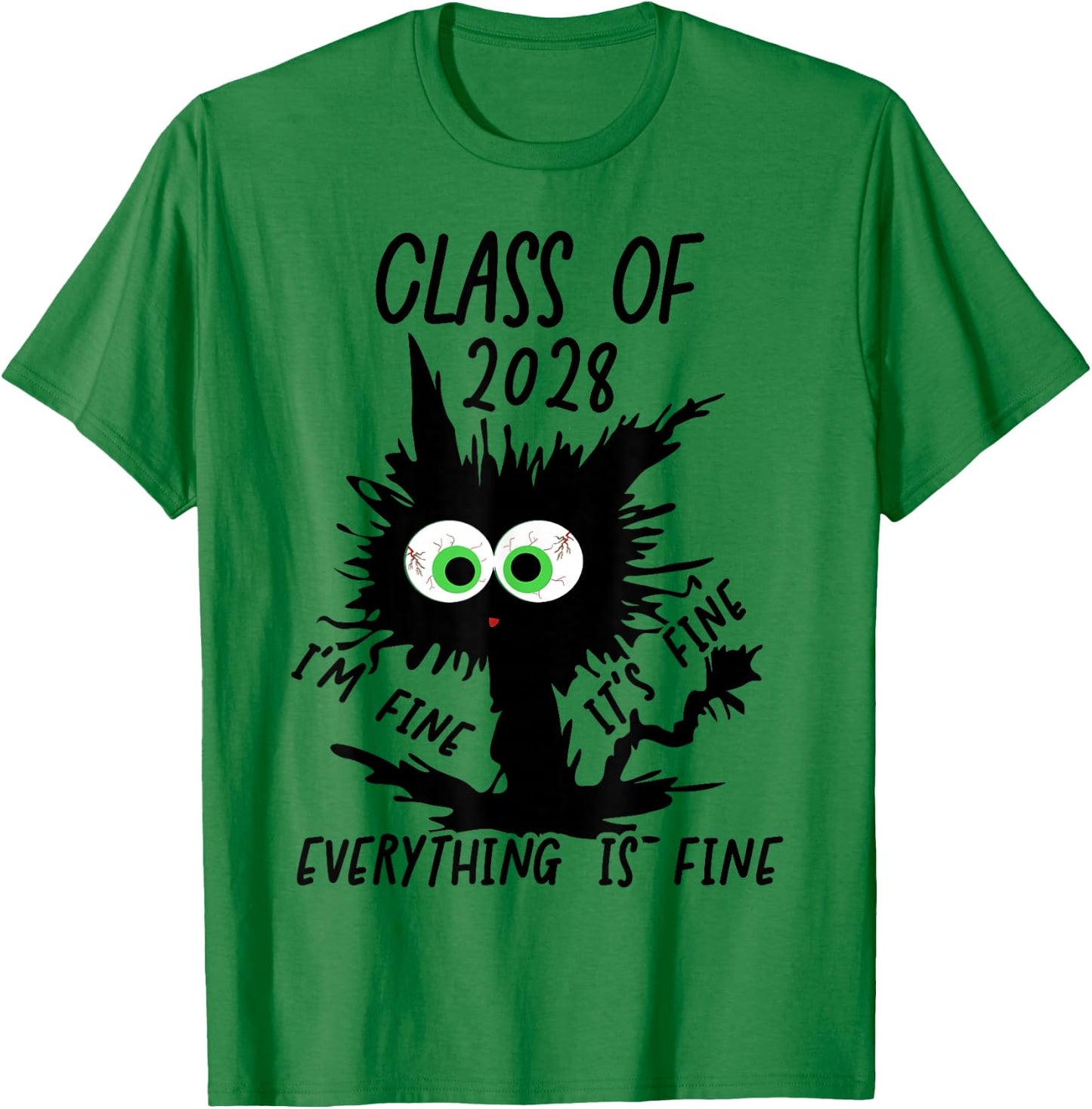 I'm Fine It's Fine Cat Class Of 2028 T-Shirt - T-Shirt | Irish Green
