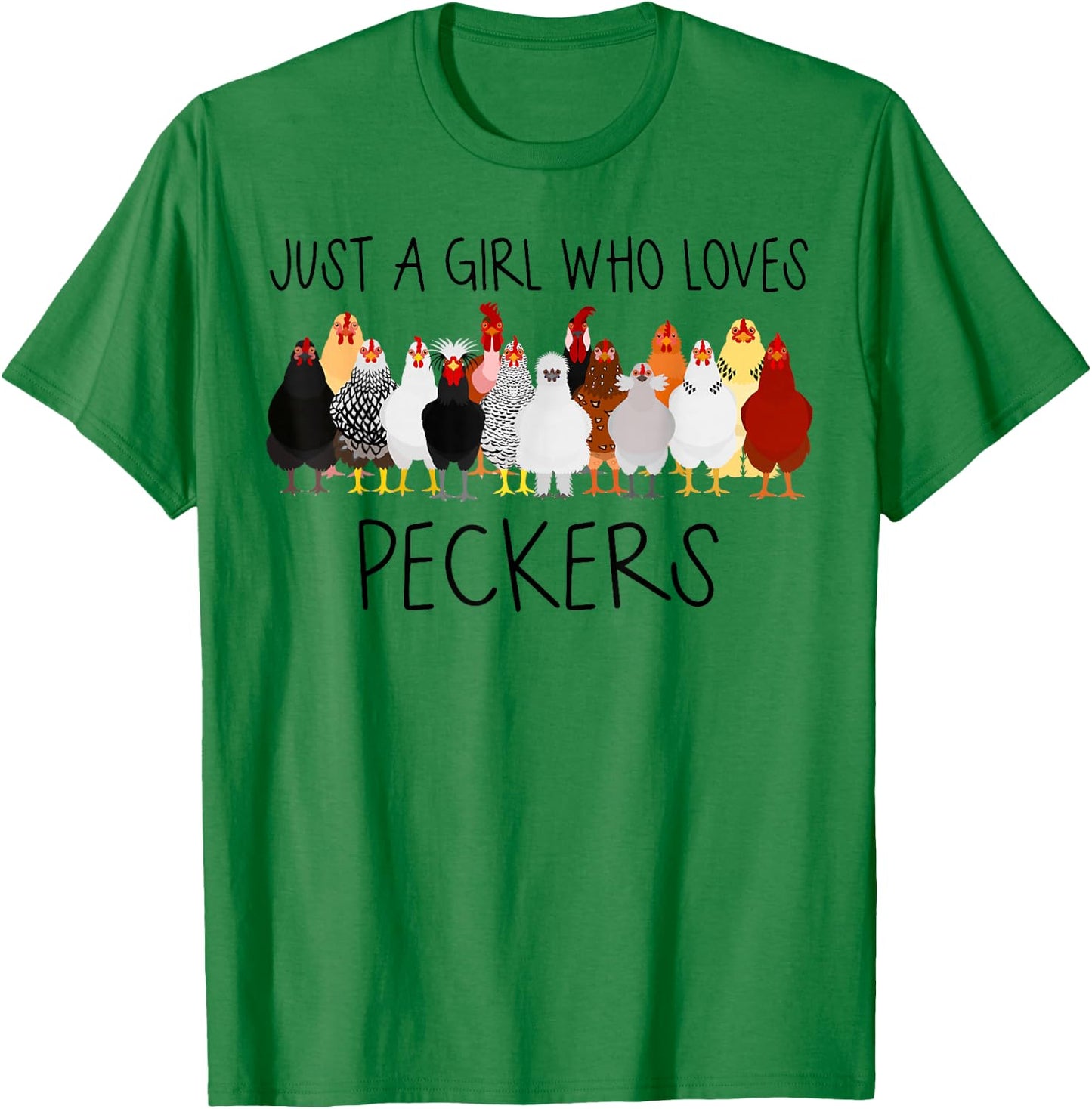 Just A Girl Who Loves Peckers Funny Farmer Chicken T-Shirt - T-Shirt | Irish Green
