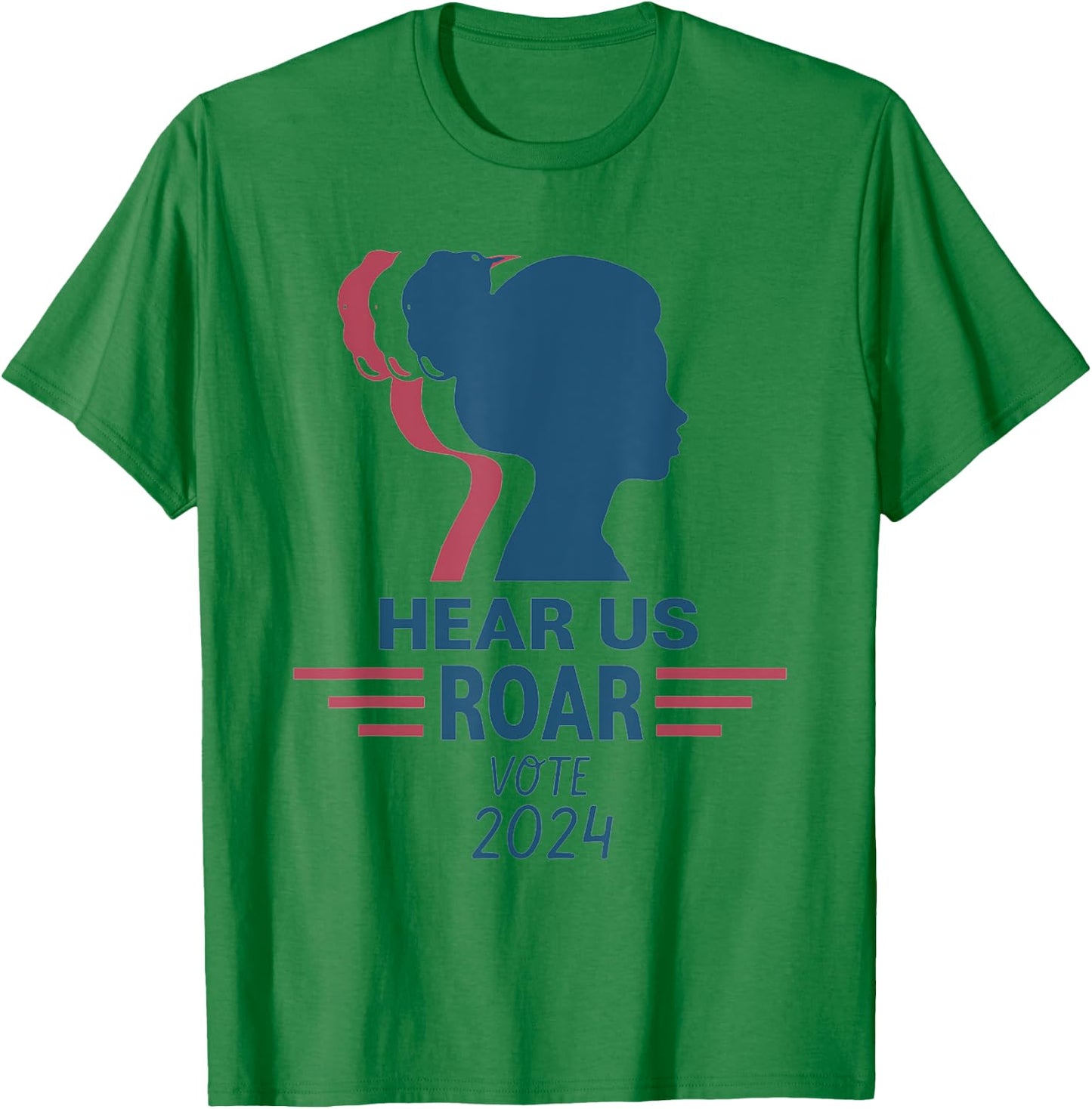 Hear US Roar Vote 2024 Women's Right T-Shirt - T-Shirt | Irish Green