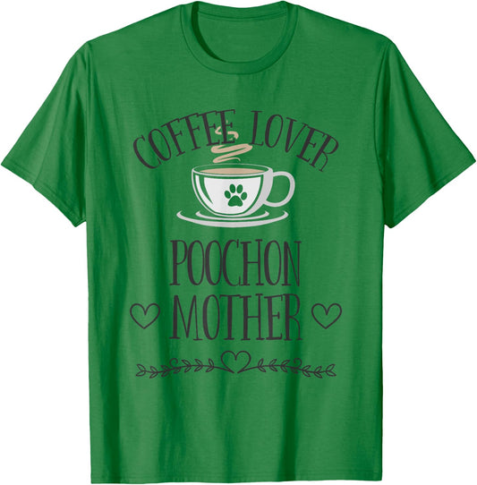 Poochon Mom Dog & Coffee Lover Gift Funny Slogan Pun Gift T-Shirt - T-Shirt | Irish Green