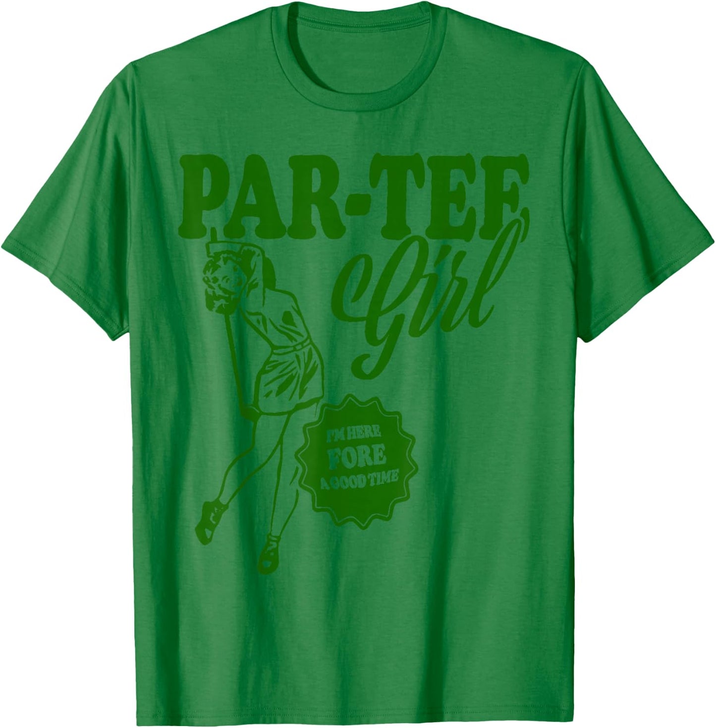 Girl Golfer Shirt | Funny Par Girl for Golf Lovers T-Shirt - T-Shirt | Irish Green