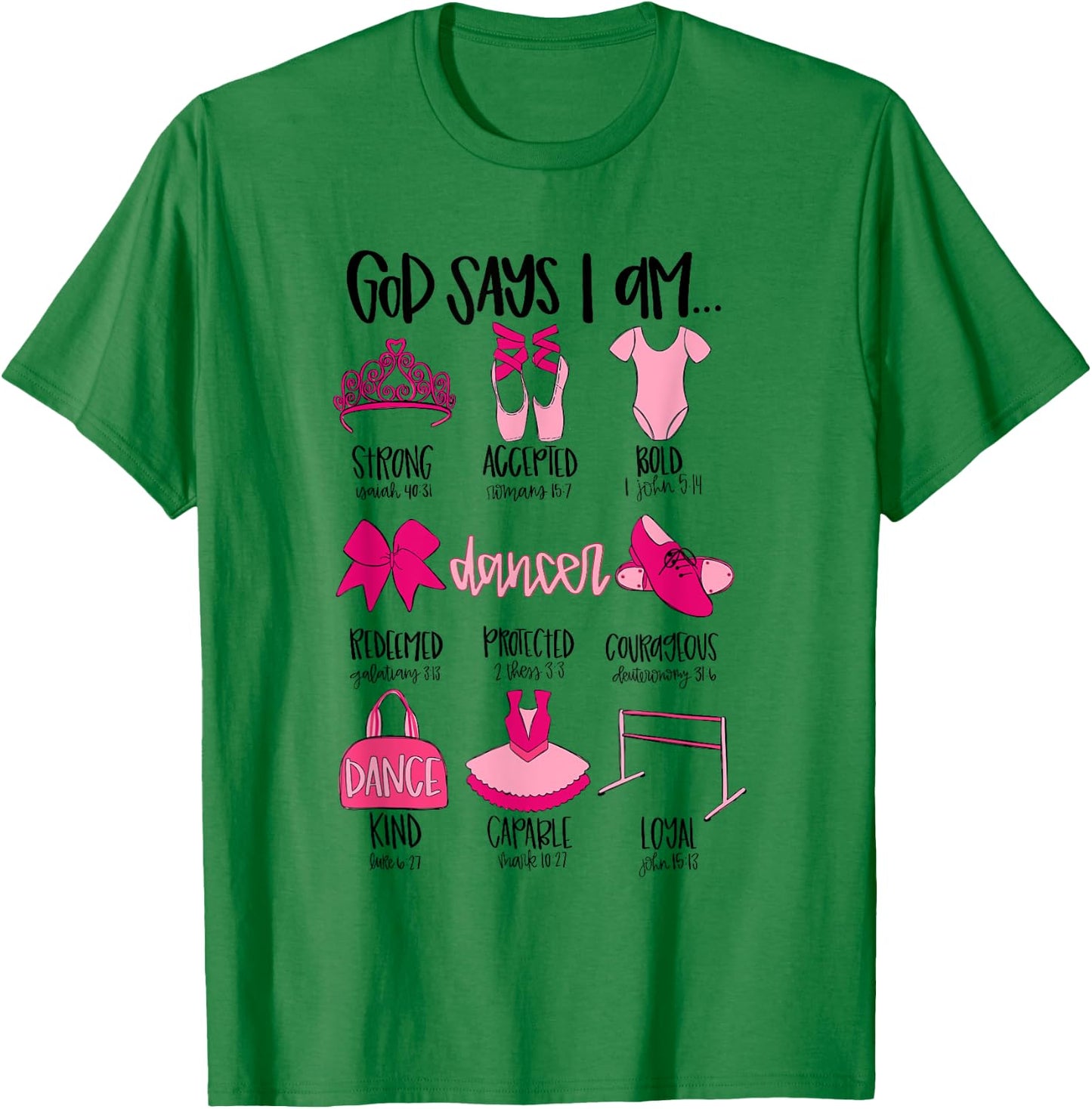 God Says I Am Ballet Christian Ballet Dancer Bible Religious T-Shirt - T-Shirt | Irish Green