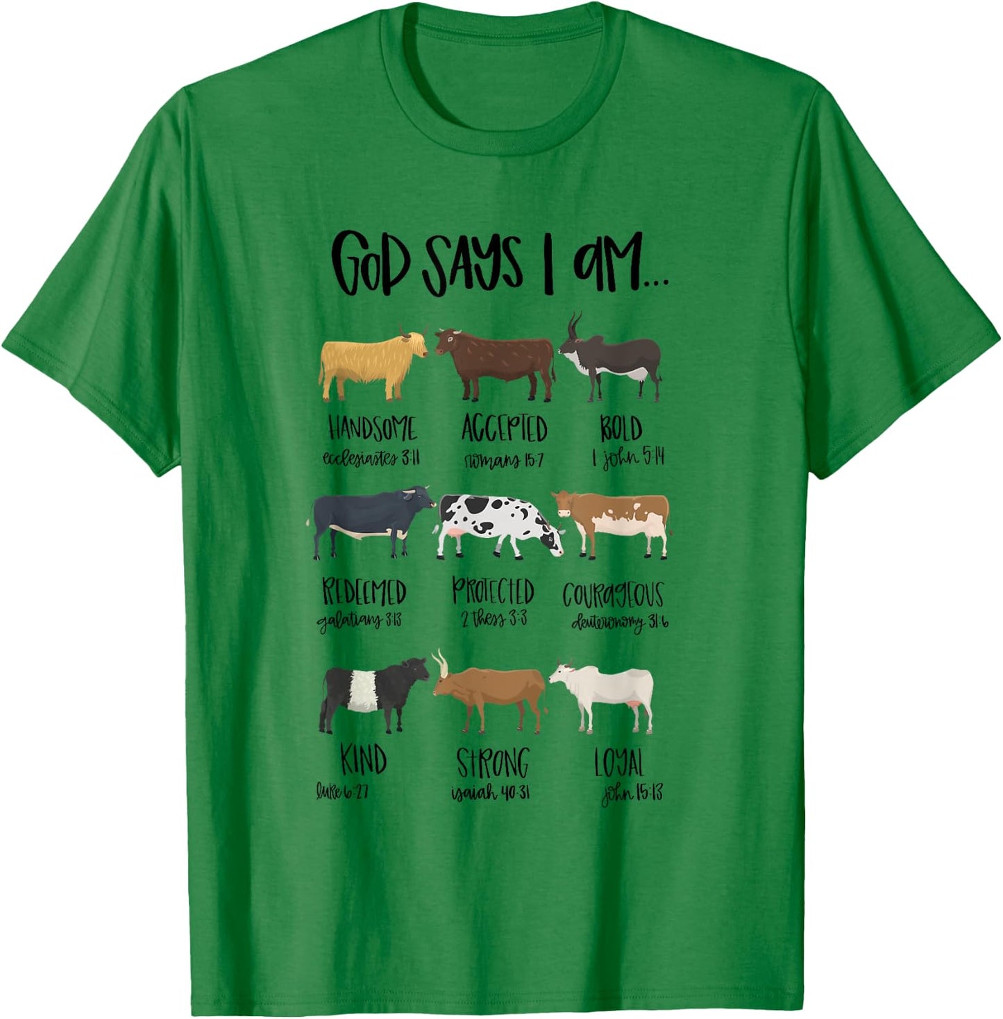 God Says I Am Heifer Cow Christian Bible Verse Religious T-Shirt - T-Shirt | Irish Green