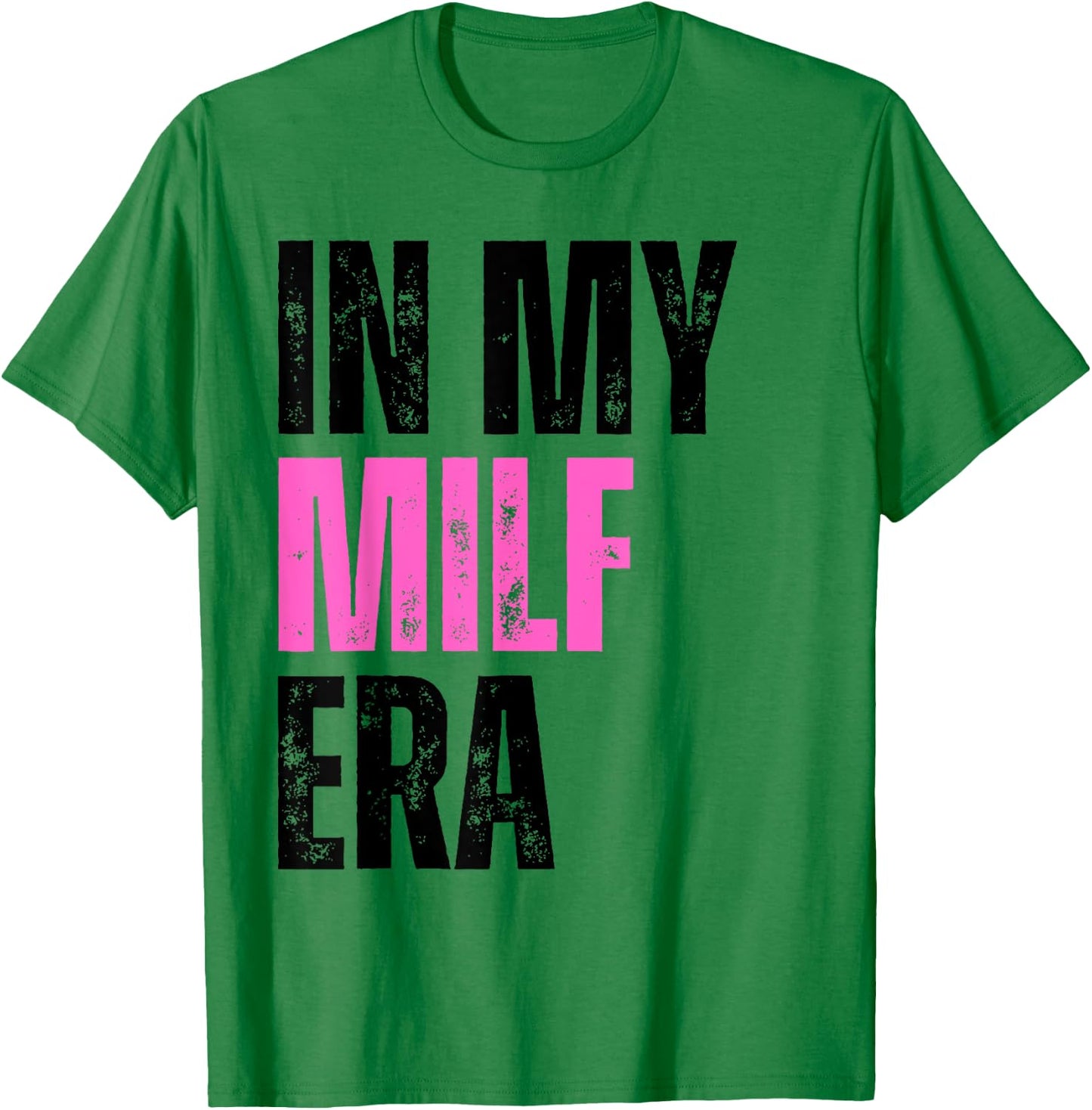 Retro Vintage In My Milf Era Funny Milf Mom Saying Quote Mom T-Shirt - T-Shirt | Irish Green