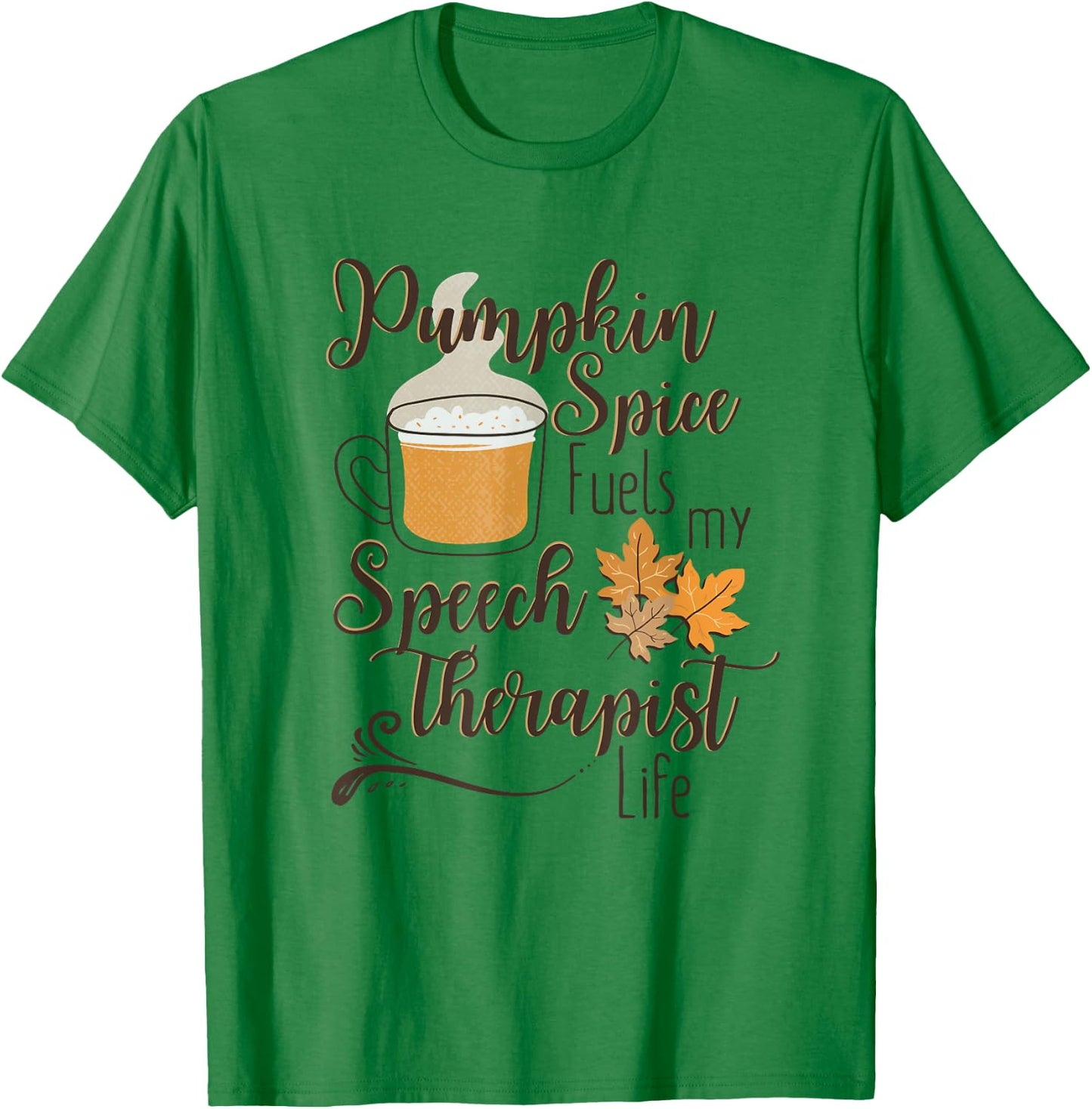 Speech Therapist Pumpkin Spice Latte SLP Fall Therapy Coffee T-Shirt - T-Shirt | Irish Green