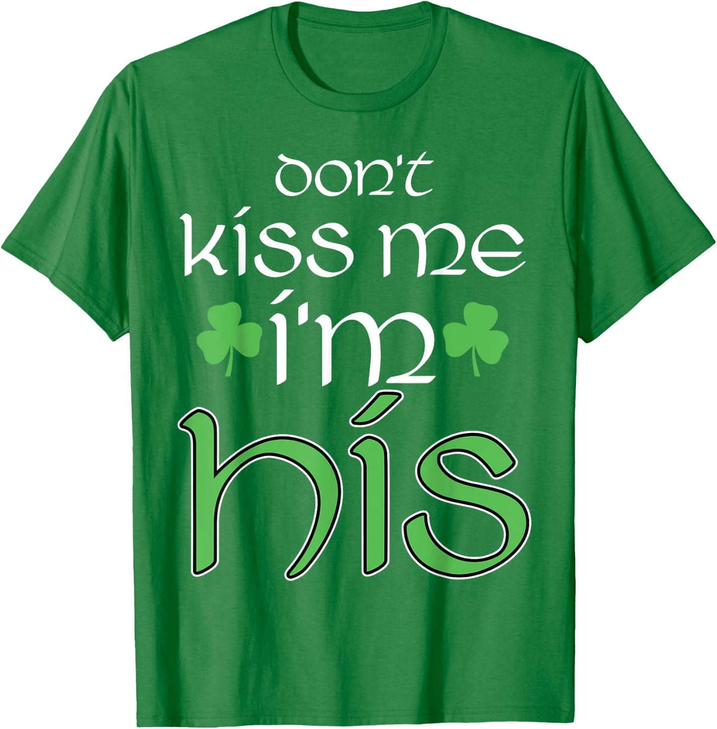 St Patricks Day Couple Matching His Hers Set 1 T-Shirt - T-Shirt | Irish Green
