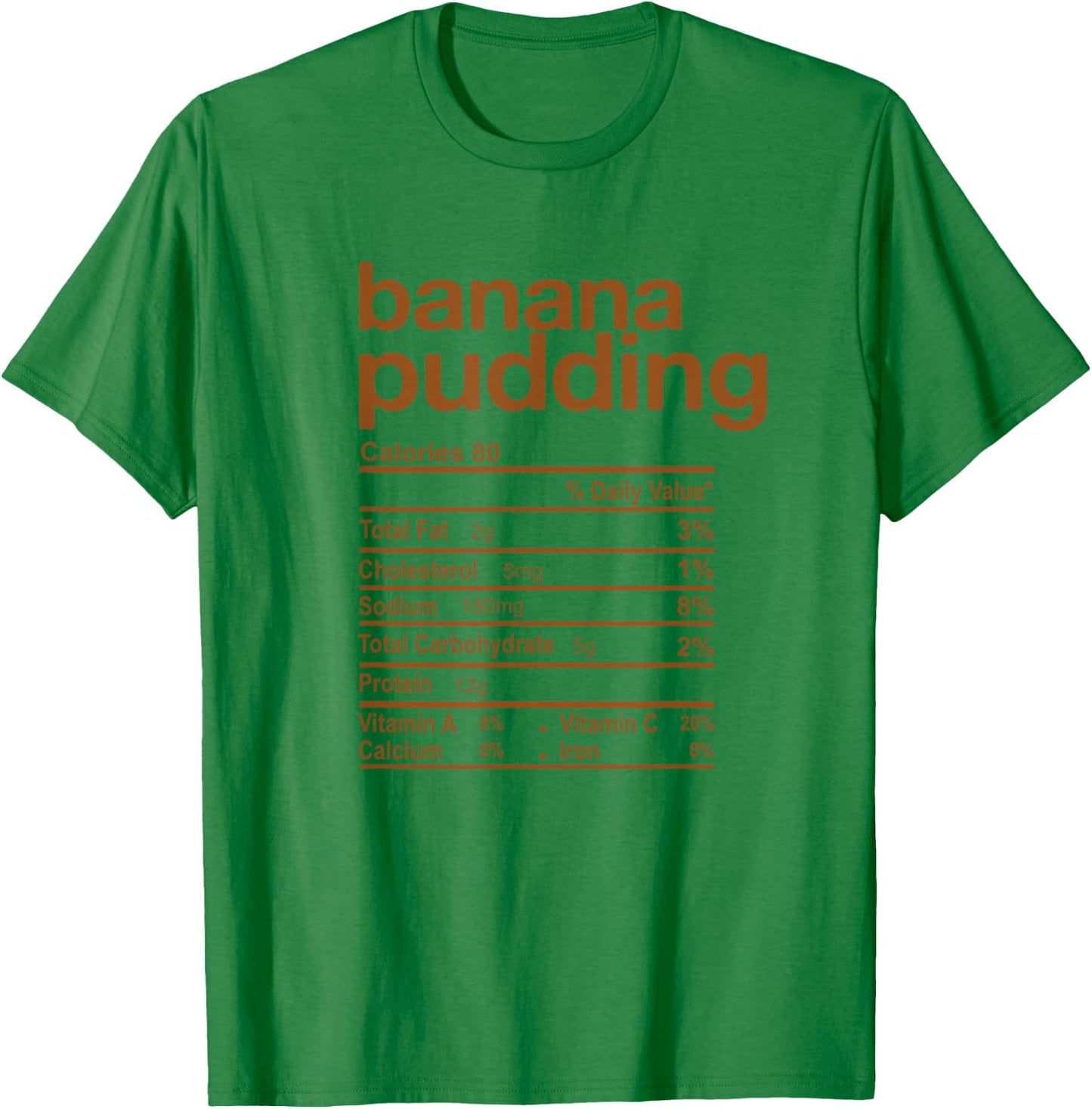 Banana Pudding Nutrition Facts Funny Thanksgiving Christmas T-Shirt - T-Shirt | Irish Green