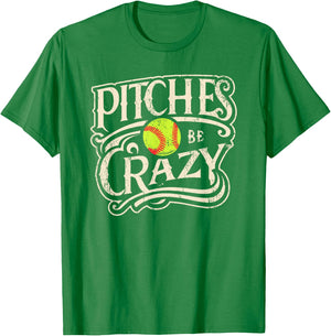 Pitches Be Crazy Softball Pitcher T-Shirt - T-Shirt | Irish Green