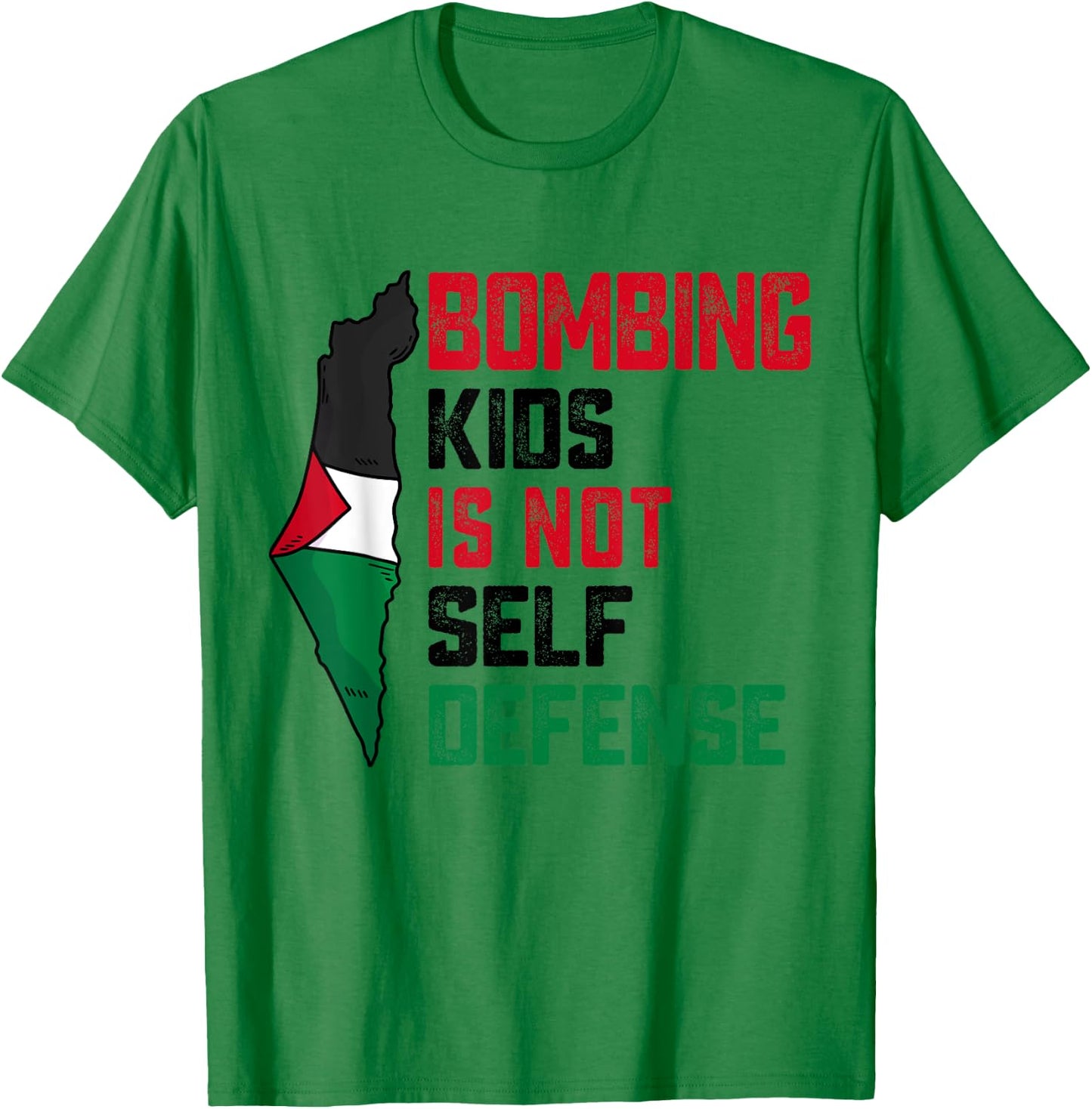 Bombing Kids Is Not Self Defense Palestine Flag Vintage T-Shirt - T-Shirt | Irish Green