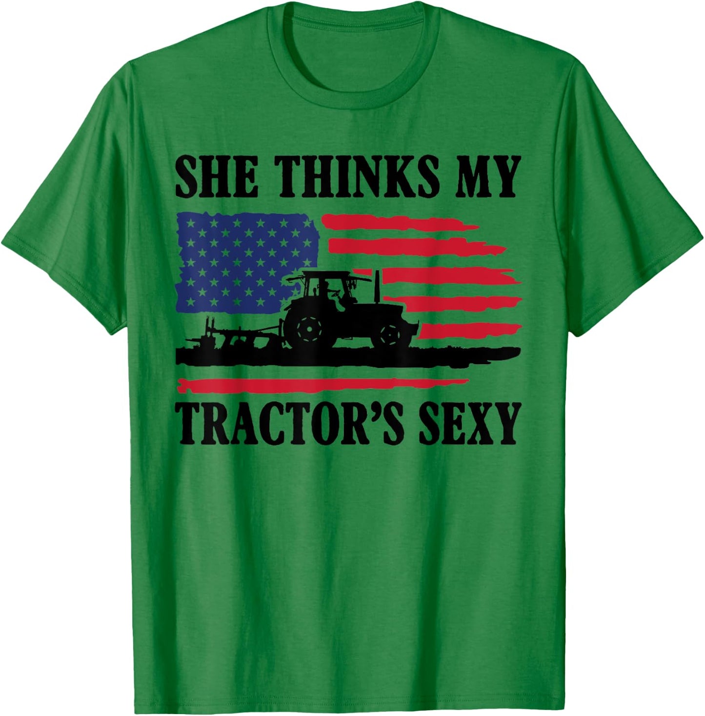 She Thinks My Tractor's Sexy Shirt Funny Farming Farmer Gift T-Shirt - T-Shirt | Irish Green