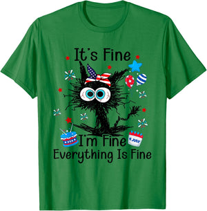 It's Fine I'm Fine Everything Is Fine Black Cat 4th of July Women Men T-Shirt - T-Shirt | Irish Green