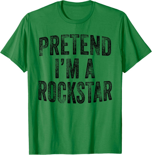 Pretend I'm A Rockstar Family Halloween Rock Star Costume T-Shirt - T-Shirt | Irish Green