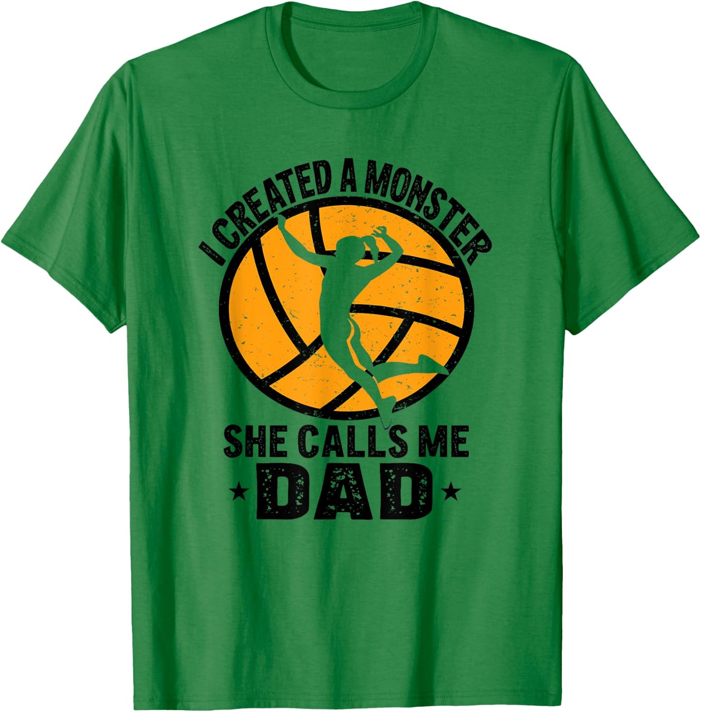Funny I Created A Monster She Calls Me Dad Volleyball T-Shirt - T-Shirt | Irish Green