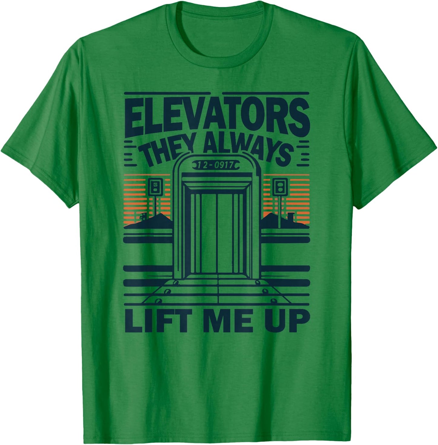 Elevators They always lift me up Funny Elevator Mechanic Boy T-Shirt - T-Shirt | Irish Green