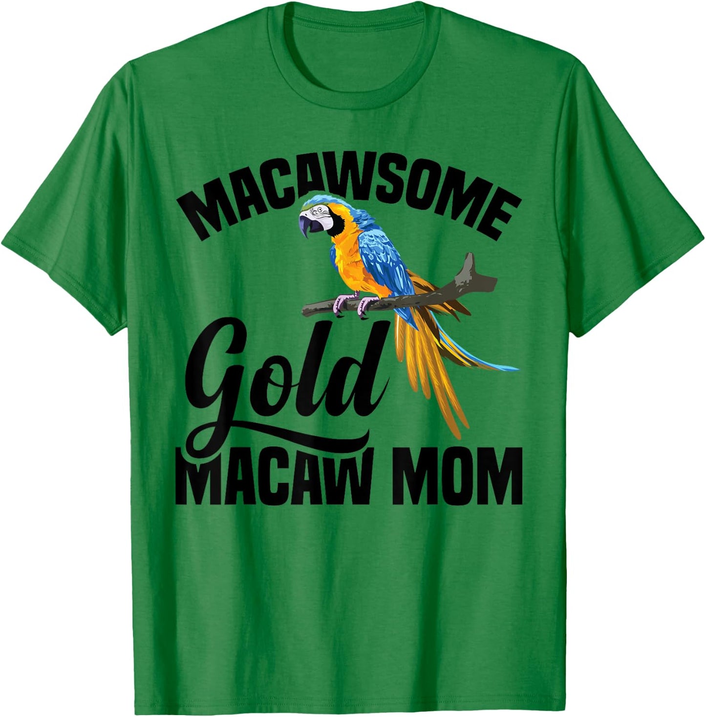 Blue and Gold Macaw Owner Food Toys Plush Gold Macaws T-Shirt - T-Shirt | Irish Green
