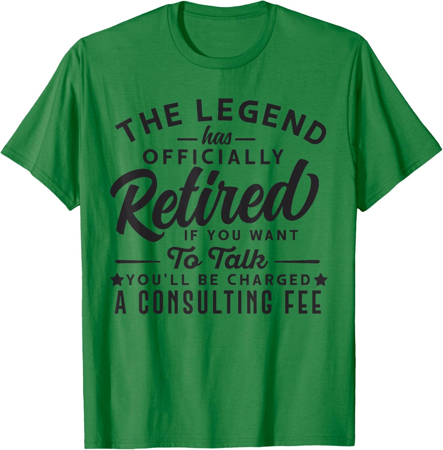 The Legend Has Officially Retired Funny Retirement Men Women T-Shirt - T-Shirt | Irish Green