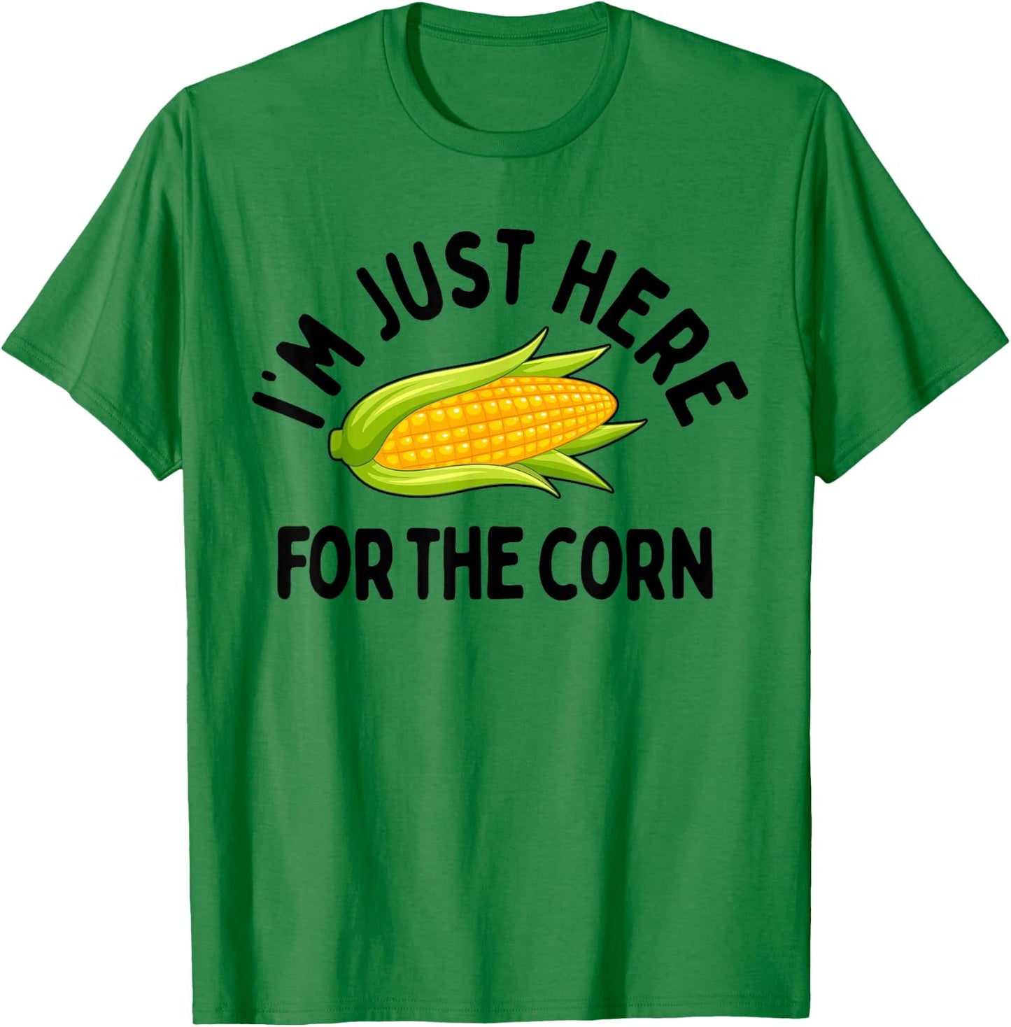 I'm Just Here for The Corn Funny Corn On The Cob T-Shirt - T-Shirt | Irish Green