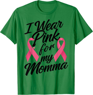 I Wear Pink For My Momma Breast Cancer Awareness T-Shirt - T-Shirt | Irish Green
