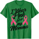 I Wear Pink For My Momma Breast Cancer Awareness T-Shirt - T-Shirt | Irish Green